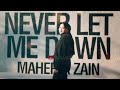 NEVER LET ME DOWN – Maher Zain | Beautiful Female Cover by MUSTAFA MUSIK (Emotional & Soulful)