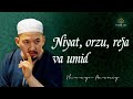 Нийат орзу умид ва режа Хусайн Бухорий ~niyat orzu reja va umid husayn buxoriy…*_*_*_*~*~*~*