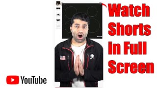 How to Watch Shorts in Full Screen