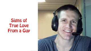 Signs of True Love from a Guy - How to Know He Really Loves You