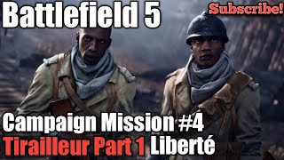 Battlefield 5 Campaign Mission #4 Tirailleur, Part 1 Liberté