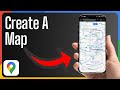 How To Create Your Own Map in Google Maps (Custom Maps)