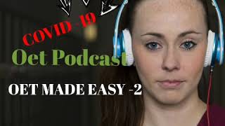 COVID-19 Oet Podcast For Beginners|OET MADE EASY NO:2