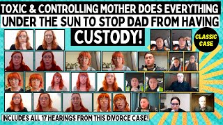 TOXIC \u0026 Controlling Mother Does Everything In Her Power To STOP Dad From Having Custody! (Classic)