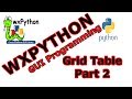 wxPython GUI -  Creating Grid (Table) Part Two  #26
