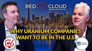 Why Uranium Companies Want to Be in the United States | Myriad Uranium