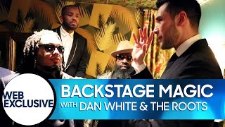 Backstage Magic Trick #4: Dan White and The Roots