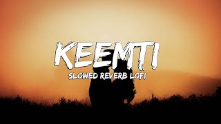 Keemti ( Slowed Reverb Lofi ) Vishal Mishra | @MidnightLofimm