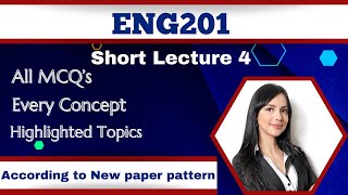 ENG201 Short Lecture 4_Highlighted Questions_ENG201short Lectures_Mid Term_Full Detail In Short Time