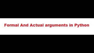 Formal And Actual arguments in Python
