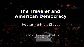 The Traveler & American Democracy with Rick Steves