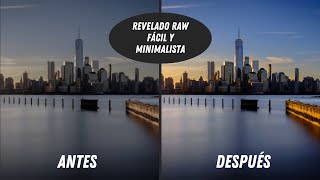 El revelado Raw más fácil y minimalista que te han explicado