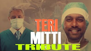 Teri Mitti - Tribute to Doctors | Akshay Kumar | B Praak | Teri Mitti Mein Mil Jana |Teri Mitti Song