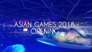 Keren!!!! LIVE OPENING CEREMONY ASIAN GAMES 2018