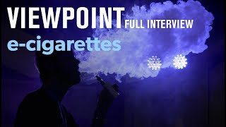 Clive Bates on e-cigarettes, vaping, and tobacco harm reduction - Full interview | VIEWPOINT