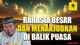 Subhanallah! Inilah Rahasia Besar di Balik Ibadah Puasa yang Ajaib - Ustadz Abu Humairoh