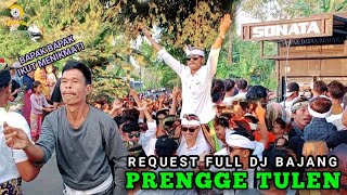 MELEDAK BAJANG PRENGGE TULEN SELALU REQUEST FULL DJ || SONATA INDONESIA