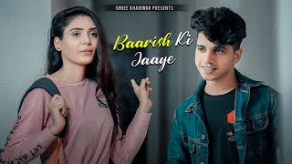 Baarish Ki Jaaye | B Praak | Jaani | Horror Love Story | By Shree Khairwar