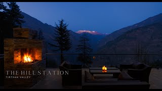 The Hill Station | Tirthan Valley