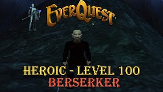 Everquest - Heroic - Level 100 - Berserker - Getting Started Guide