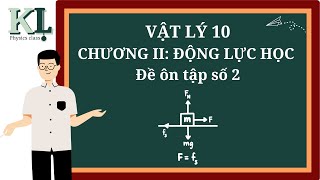 Vật lý 10 - Chương 2 - Ôn tập kiểm tra (đề 2)