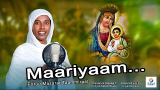 Maariyaam -L/Abiyyii Zallaqee-Irra De/F/ttu Masarat Taammiraat - Faaruu Ortodoksii Afaan Oromoo.