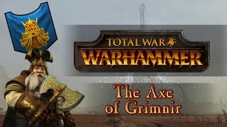 Total War: Warhammer (Legendary) - Quest Battles - The Axe of Grimnir!