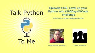 #140: Level up your Python with #100DaysOfCode challenge