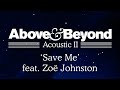 Above & Beyond - 'Save Me' feat. Zoë Johnston (Acoustic II)