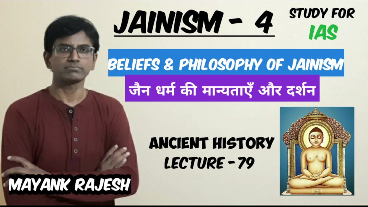 Ancient History: Lecture - 79|Beliefs & Philosophy Of Jainism|UPSC|PCS ...