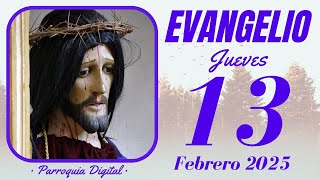 📖 Evangelio de hoy Jueves 13 de Febrero de 2025