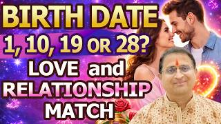 Birth Date 1, 10, 19 or 28? | Love & Relationship Match #birthdatenumerology #numerology