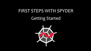 First steps with Spyder - Part 1: Getting Started