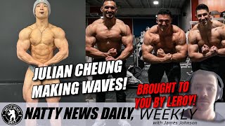 NATTY NEWS DAILY, Weekly Ep. 26 | Julian Cheung making waves!