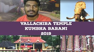 VALLACHIRA TEMPLE  \u0026 KUMBHA BARANI 2019 #VALLACHIRA TEMPLE