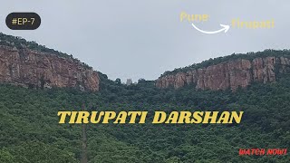 Tirupati Darshan Done Finally ✔️ 🙇‍♂️ |Pune To Tirupati By Road | #EP-7