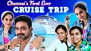 Chennai's First Ever Cruise Trip | Shrutika Arjun | Manimegalai & Sivaangi