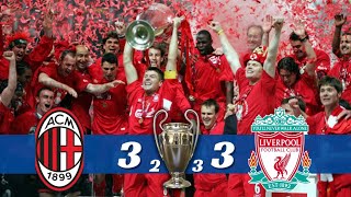 Miracle of Istanbul || AC Milan vs Liverpool 3-3 (2-3 PK) || UCL Final 2004-2005
