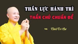 Oai Linh Thần Lực Khi Trì Chú Chuẩn Đề - Rất hay. Thầy Thích Trí Huệ