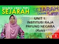 SEJARAH TAHUN 5 | UNIT 1-INSTITUSI RAJA PAYUNG NEGARA (KUIZ)