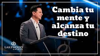 Cambia tu mente y alcanza tu destino - Pastor Danilo Montero