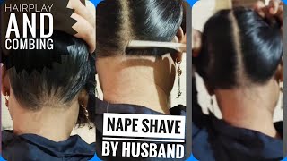 long hair combing and hairplay by husband | Nape shave by husband | Nape shave by razor #napeshave