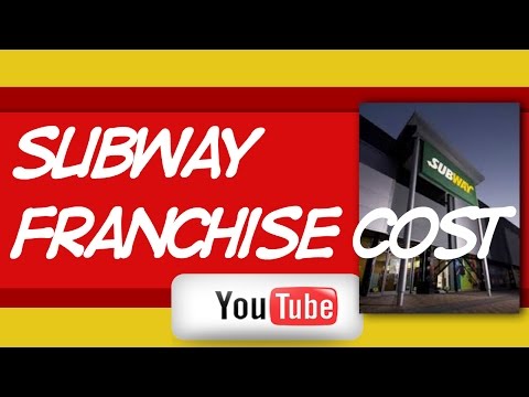 Subway Franchise Cost Subway Franchise Cost