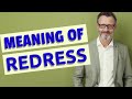 Redress | Definition of redress