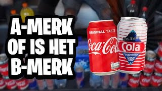 A-MERK VS B-MERK CHALLENGE PROEF IK VERSCHIL?