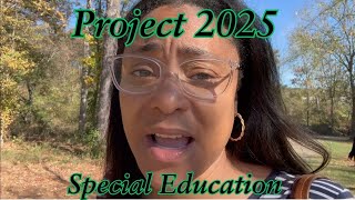 How Project 2025 Could Affect Special Education Students \u0026 Sped Teachers