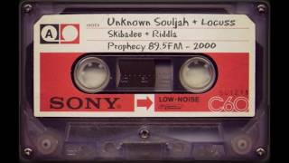 Unknown Souljah \u0026 Locuss with Skibadee \u0026 Riddla - Prophecy 89.5FM - 2000