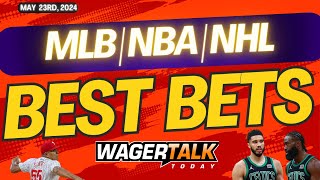 Free Best Bets and Expert Sports Picks | WagerTalk Today | MLB Predictions | NBA Playoffs | 5/23/24