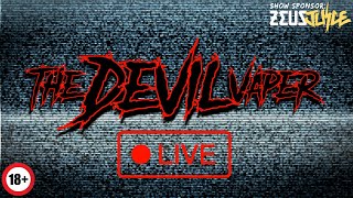 The Devil Vaper LIVE - Ep. 34 - #CBWednesdays!