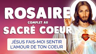 🙏 ROSAIRE au SACRÉ COEUR de JÉSUS 🙏 Puissant Amour et Bénédiction